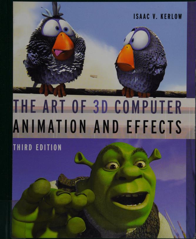 The art of 3D computer animation and effects : Kerlow, Isaac Victor, 1958-  : Free Download, Borrow, and Streaming : Internet Archive